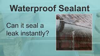 Can a Waterproof Sealant Seal a Leak Instantly [upl. by Niak]