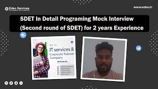 SDET In Detail Programing Mock Interview Second round of SDET for 2 years Ex  Edso Services [upl. by Dyane]