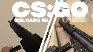 CSGO Reloads IRL [upl. by Asiek]