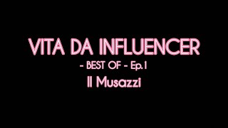 Vita Da Influencer  BEST OF Ep1 [upl. by Kevin]