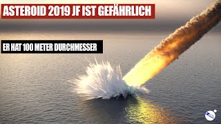 Asteroid 2019 JF1 ist gefährlich  100 Meter Durchmesser [upl. by Oirramed406]