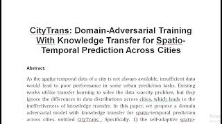 CityTrans Domain Adversarial Training With Knowledge Transfer for Spatio Temporal Prediction Across [upl. by Bittner]