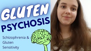 Gluten Free For Schizophrenia Heres The Link Gluten Psychosis [upl. by Anabahs]