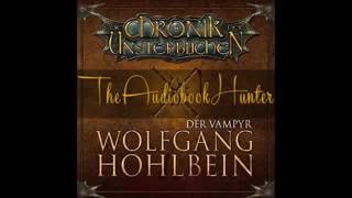 Die Chronik der Unsterblichen 02 Der Vampyr Wolfgang Hohlbein Hörbuch fOWCiyA rQQ SQ [upl. by Allerie]