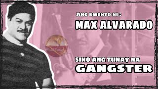 Ang kwento ni Maximo Pompling  Max Alvarado  GANGSTER ng QUIAPO  Alamat ni LIZARDO [upl. by Doykos]