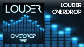 LOUDER Overdrop Radio edit [upl. by Eugene]