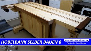 Die moderne Hobelbank  Banklöcher amp Montage der Platte  Teil 8 [upl. by Eikcid]