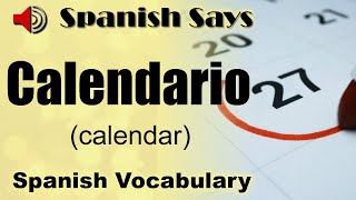 Calendario How to Say  Pronounce Calendario  Calendar in Spanish  Spanish Says [upl. by Pepi]