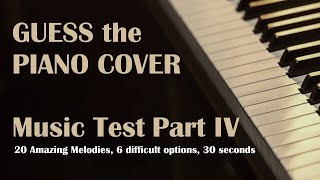 Guess the PIANO COVER Music Test Part IV MEDIUM [upl. by Elsa]