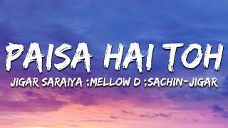 Paisa Hai Toh  Farzi SachinJigar Vishal Dadlani MellowD Shahid Kapoor Lyrics [upl. by Edurtreg]