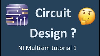 NI Multisim introduction  Circuit designing software  NI Multisim tutorial 1  Basics  Download [upl. by Ahgem113]