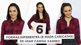 6 maneiras nada caricatas de usar camisa xadrez  Anita Bem Criada [upl. by Erda]