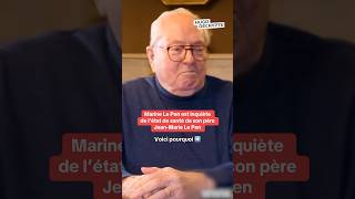 Marine Le Pen inquiète pour l’état de santé de son père JeanMarie Le Pen [upl. by Eihpos]