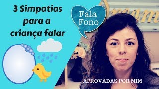 3 Simpatias para a criança falar Super dica de fono [upl. by Shuping]