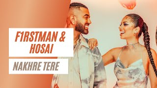 F1rstman amp Hosai  Nakhre Tere Prod by Harun B [upl. by Ruiz]