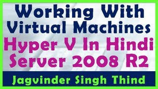 ✅ Working With Virtual Machines in Microsoft HyperV in Windows Server 2008 [upl. by Carrington]