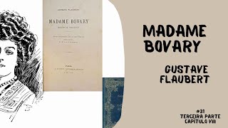 Audiolivro  Madame Bovary Gustave Flaubert 31  Terceira parte  Capítulo VIII [upl. by Enirehtahc]