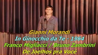 Gianni Morandi 1964 In Ginocchio da Te LetraTradução [upl. by Etnoid]