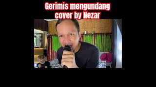 Gerimis mengundang cover by Nezar remmo shorts shortsvideo [upl. by Lebasiram]