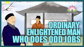 Ordinary Enlightened Man Who Does Odd Jobs [upl. by Lionel]