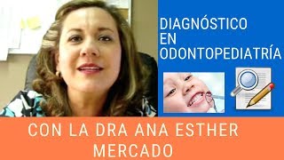 Diagnóstico en ODONTOPEDIATRÍA [upl. by Beekman444]