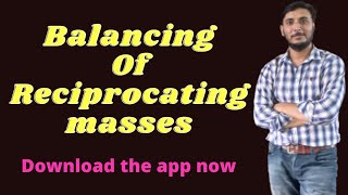 Balancing of Reciprocating masses  Theory Of Machine  Lecture 33 [upl. by Thibaud]