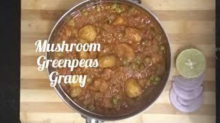 Mushroom Matar Masala  Mushroom Green Peas Masala  Mushroom Green Peas Gravy for Chapati [upl. by Clement]