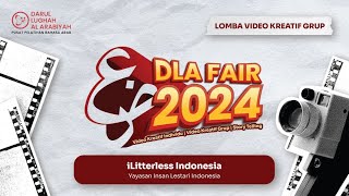 DLA FAIR 2024  VIDEO KREATIF GRUP  ILITTERLESS INDONESIA  YAYASAN INSAN LESTARI INDONESIA [upl. by Nnyleak]