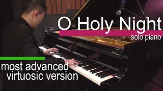 O Holy Night Ultimate Version concert piano arrangement Cantique de Noël [upl. by Nester493]