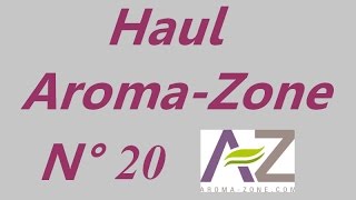 Haul AromaZone N°20 [upl. by Ernesta279]