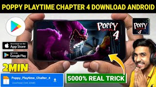 📥 POPPY PLAYTIME CHAPTER 4 MOBILE DOWNLOAD  HOW TO DOWNLOAD POPPY PLAYTIME CHAPTER 4 ON ANDROID [upl. by Gilleod]