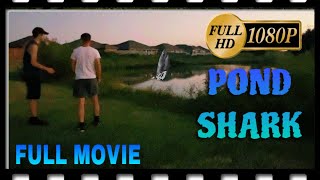 Pond Shark full movie limited time only [upl. by Adnarem]