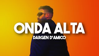 Dargen DAmico  Onda Alta TestoLyrics Sanremo 2024 [upl. by Wileen]