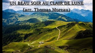 Un beau soir au clair de lune  traditionnel arr Thomas Moreau [upl. by Scholz]