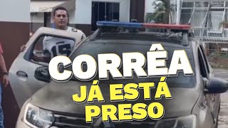 CORRÊA PRESO  JÁ SE APRESENTOU PRA CUMPRIR 30 DIAS DE PRISÃO [upl. by Asilram54]