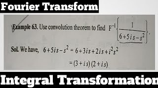 63 Using Convolution Theorem Find Inverse Fourier Transform  Impor Example48  Complete Concept [upl. by Ecirahs]