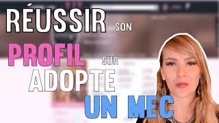 Comment rédiger un bon profil sur ADOPTE un Mec [upl. by Neile409]