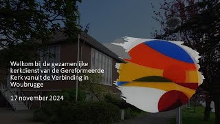 Gezamenlijke kerkdienst 17 november 2024 [upl. by Adnawyt519]