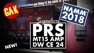 NAMM 2018  PRS Signatures  MT15 Amp amp DW CE 24 Guitar [upl. by Nidraj]