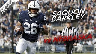 Saquon Barkley Highlights vs Nebraska  23 Touches for 224 Yards 3 TDs  111817 [upl. by Roon]