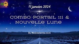 💫💞🌟 Nouvelle Lune du 11 janvier 2024 amp Portail 111  Un Puissant Combo Énergétique  🌟💞💫 [upl. by Aiclid139]