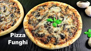 PIZZA FUNGHI  Classic Italian Mushroom Pizza at Home [upl. by Luar]