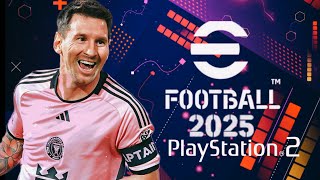 🚨 EFOOTBALL PES 2025 PS2 DOWNLOAD ISO  حصريا تحميل لعبه بيس 2025 بلايستايشن 2 بجرافيك عالي [upl. by Yttig]