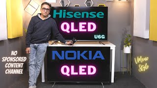 Hisense U6G QLED Review 🇮🇳 Only 1 in India ⚡ ACTUAL REVIEW ⚡ Hisense QLED vs Nokia QLED [upl. by Gensler]