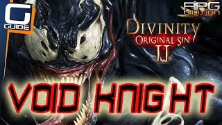 DIVINITY ORIGINAL SIN 2  VOID KNIGHT BUILD [upl. by Arehc]