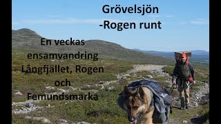 GrövelsjönRogen runt En veckas ensamvandring i Långfjället Rogen och Femundsmarka [upl. by Ahsitil]