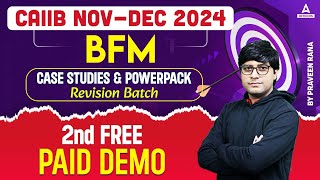 CAIIB NovDec 2024 BFM Case Studies amp Powerpack Revision  2nd FREE PAID DEMO [upl. by Haidej774]