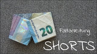 KURZE HOSE aus Geld falten 20 EURO Geldgeschenk basteln Faltanleitung Geldschein SHORTS 20 Euro [upl. by Imray]