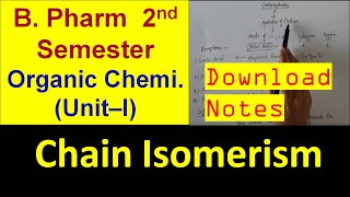 20 PART 2 Chain Isomerism  B Pharm 2nd semester  Bhushan Science [upl. by Sundin]