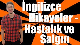 İngilizce hikayeler  hastalık ve salgın ile ilgili İngilizce hikaye [upl. by Ynohtnanhoj296]